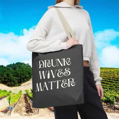 Drunk Wives Matter Tote Bag