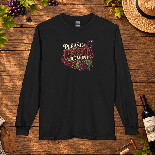 Please Paso The Wine Long Sleeve T-Shirt