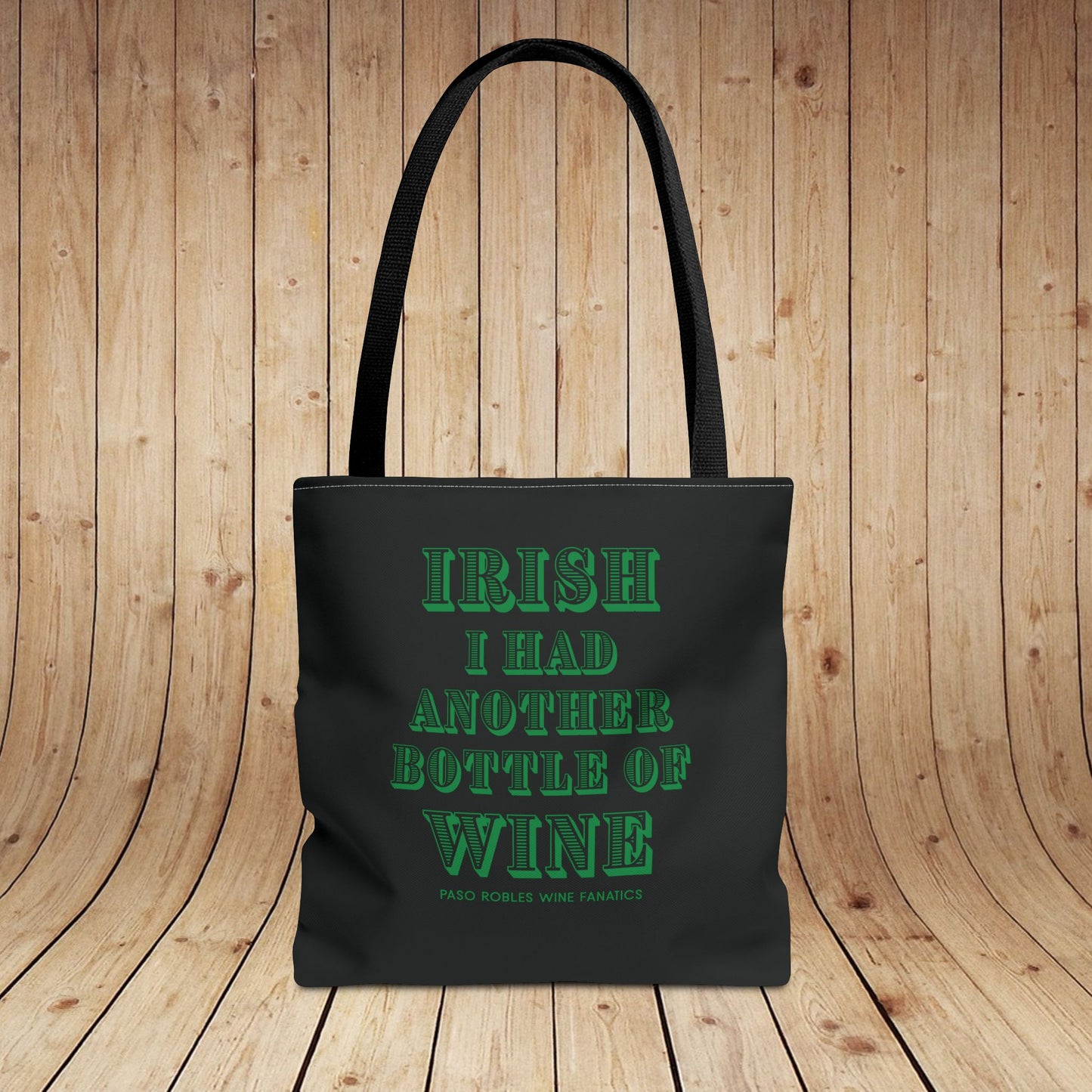 IRISH I Had Another Bottle Of Wine Tote Bag