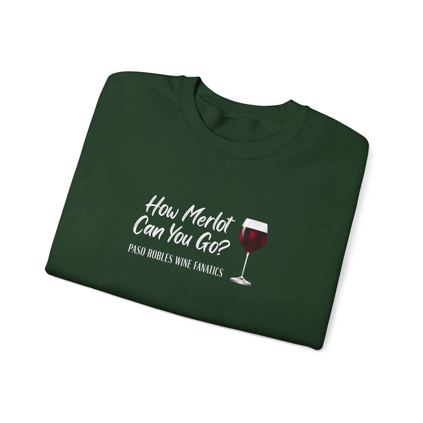 How Merlot Can You Go Sweatshirt
