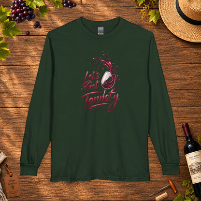 Let's Get Tannat-y Long Sleeve T-Shirt