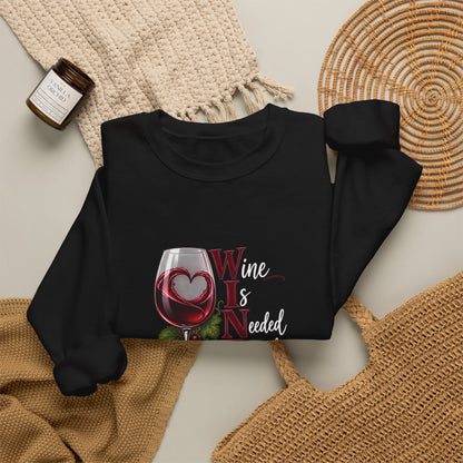 WINE Is Needed Everyday Sweatshirt