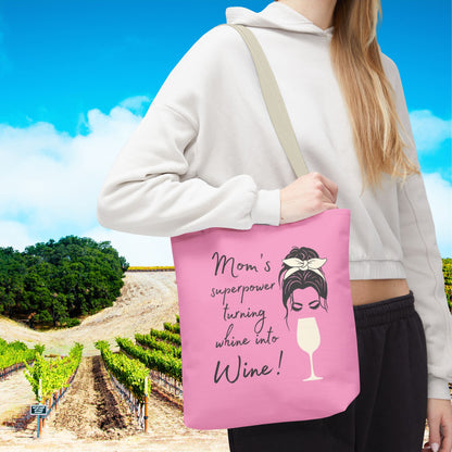 Mom's superpower, turning whine into Wine! Tote Bag