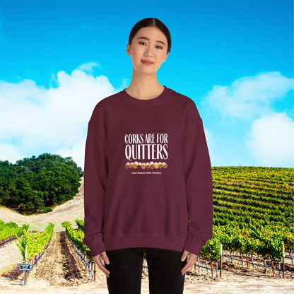 Corks Are For Quitters Sweatshirt