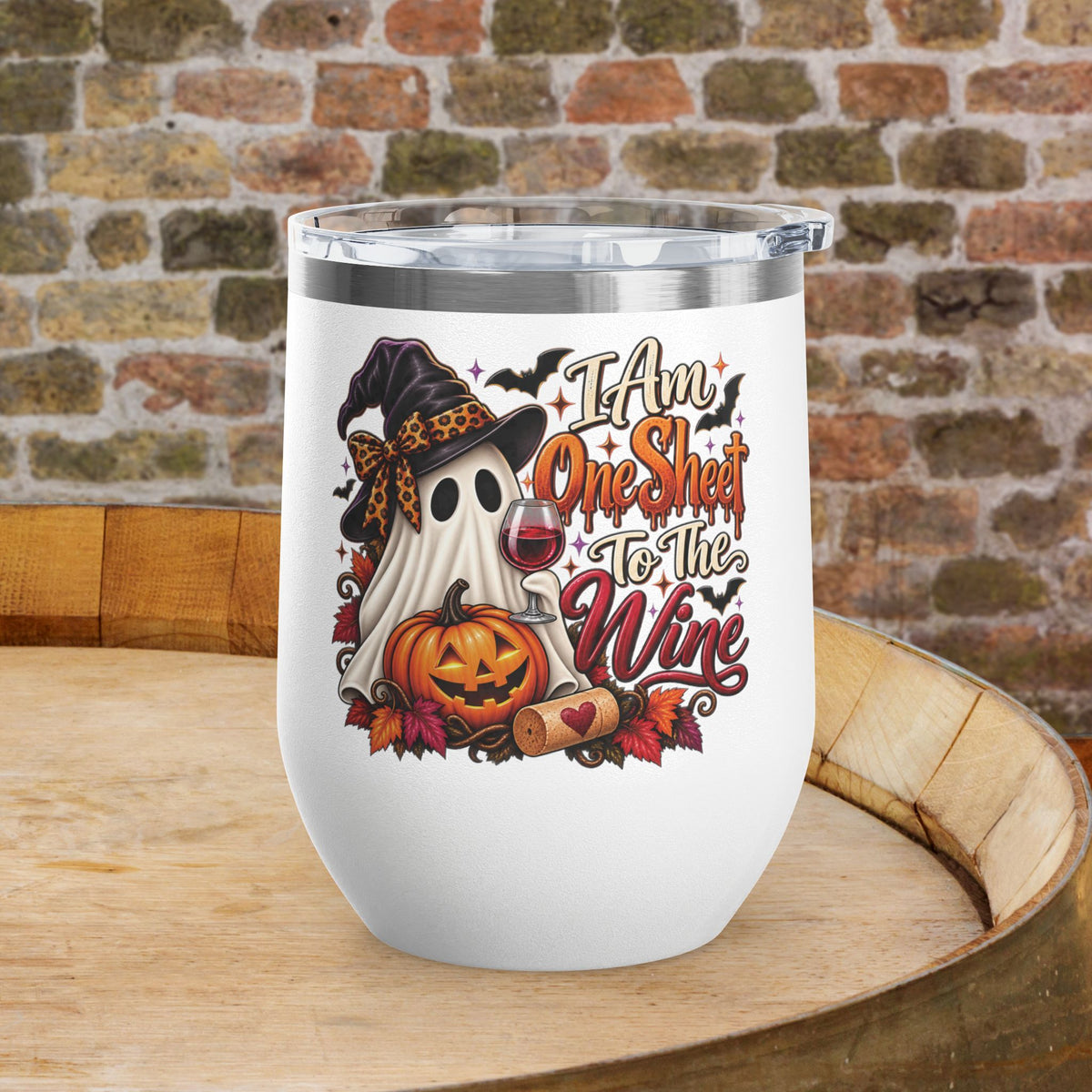 I am One Sheet To The Wine 12oz Personalized Wine Tumbler