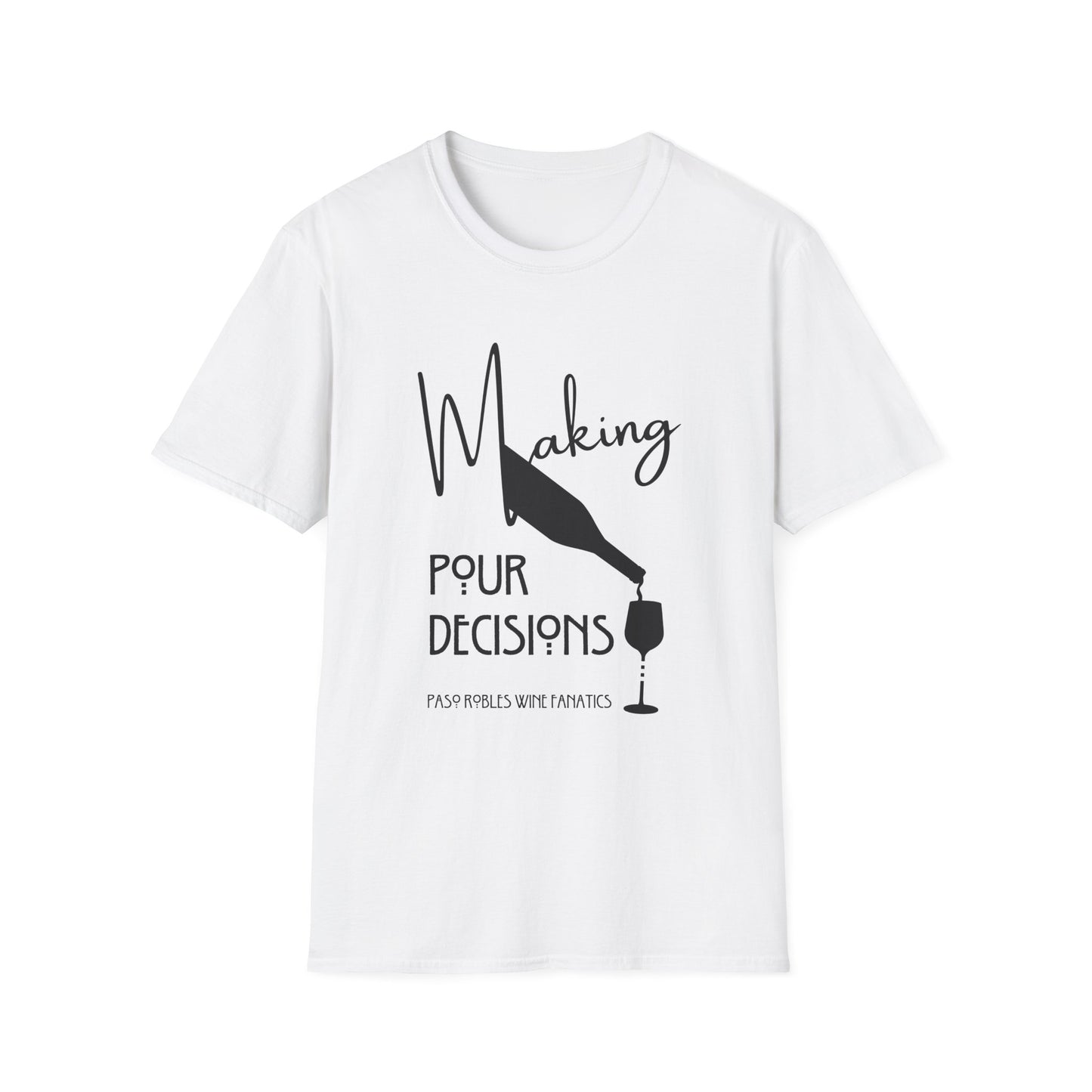 Making Pour Decisions Unisex Softstyle T-Shirt