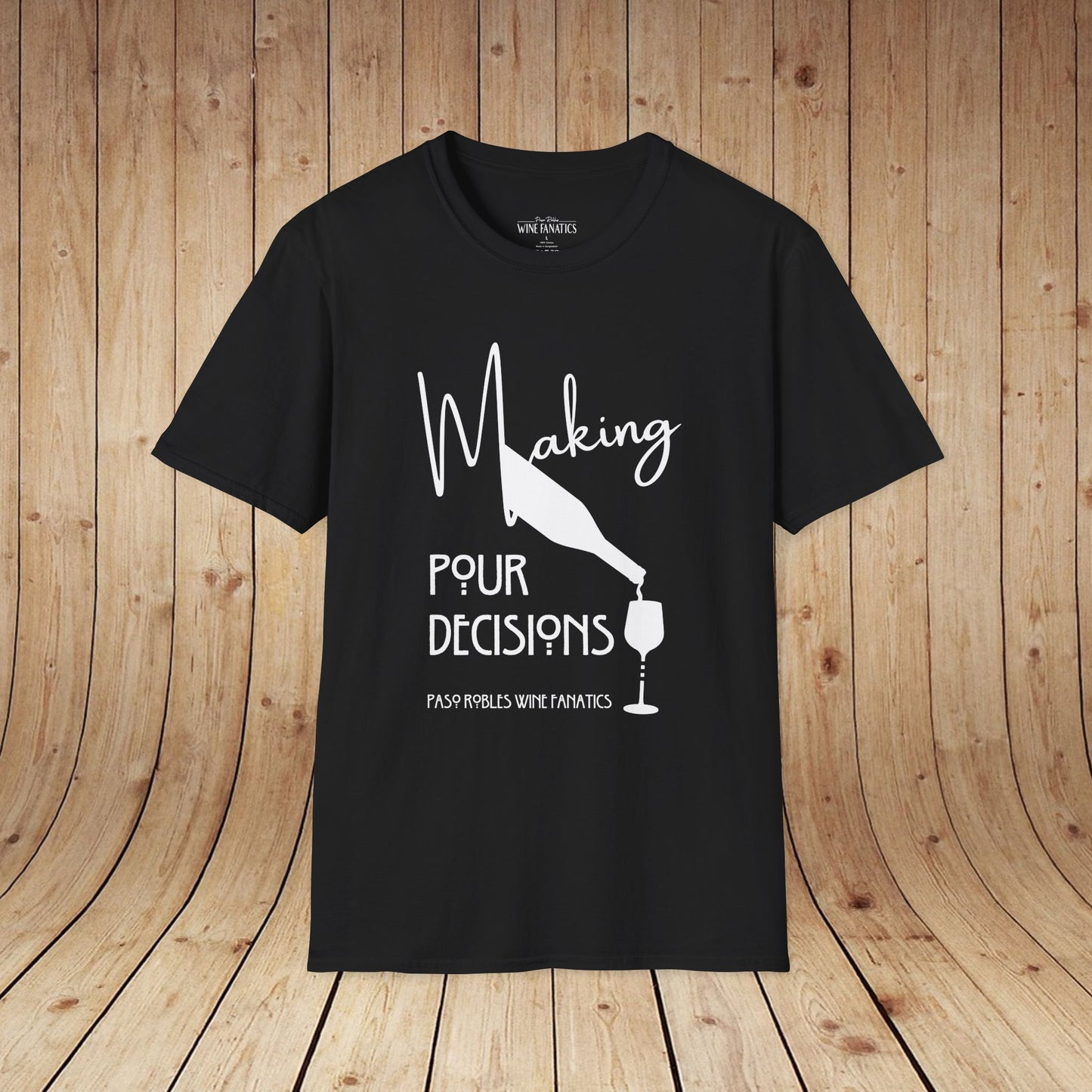 Making Pour Decisions Unisex Softstyle T-Shirt
