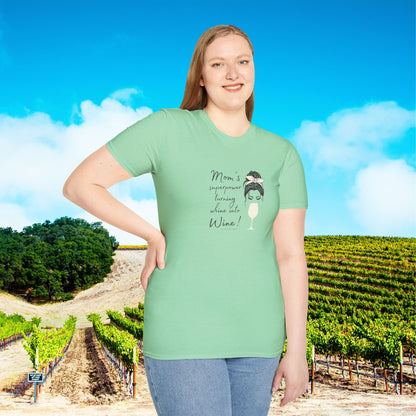Mom's superpower, turning whine into Wine! Tee