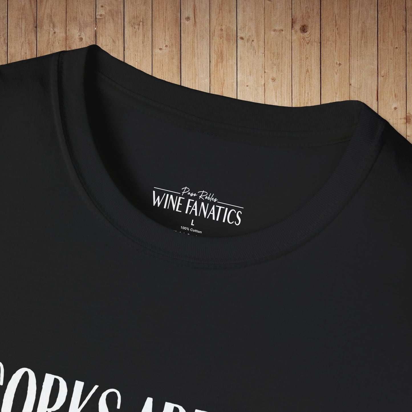 Corks Are For Quitters Unisex Softstyle T-Shirt