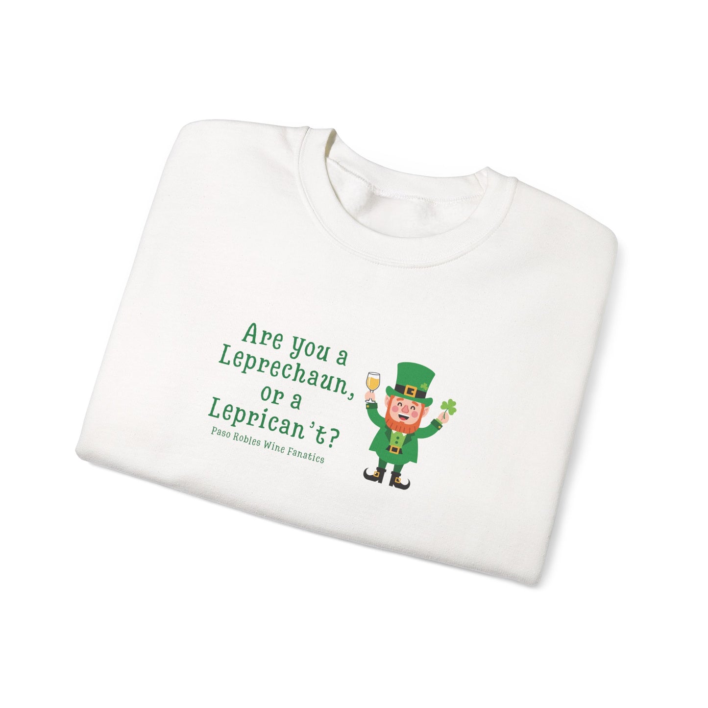 Are You A Leprechaun, Or A Leprecan't Sweatshirt