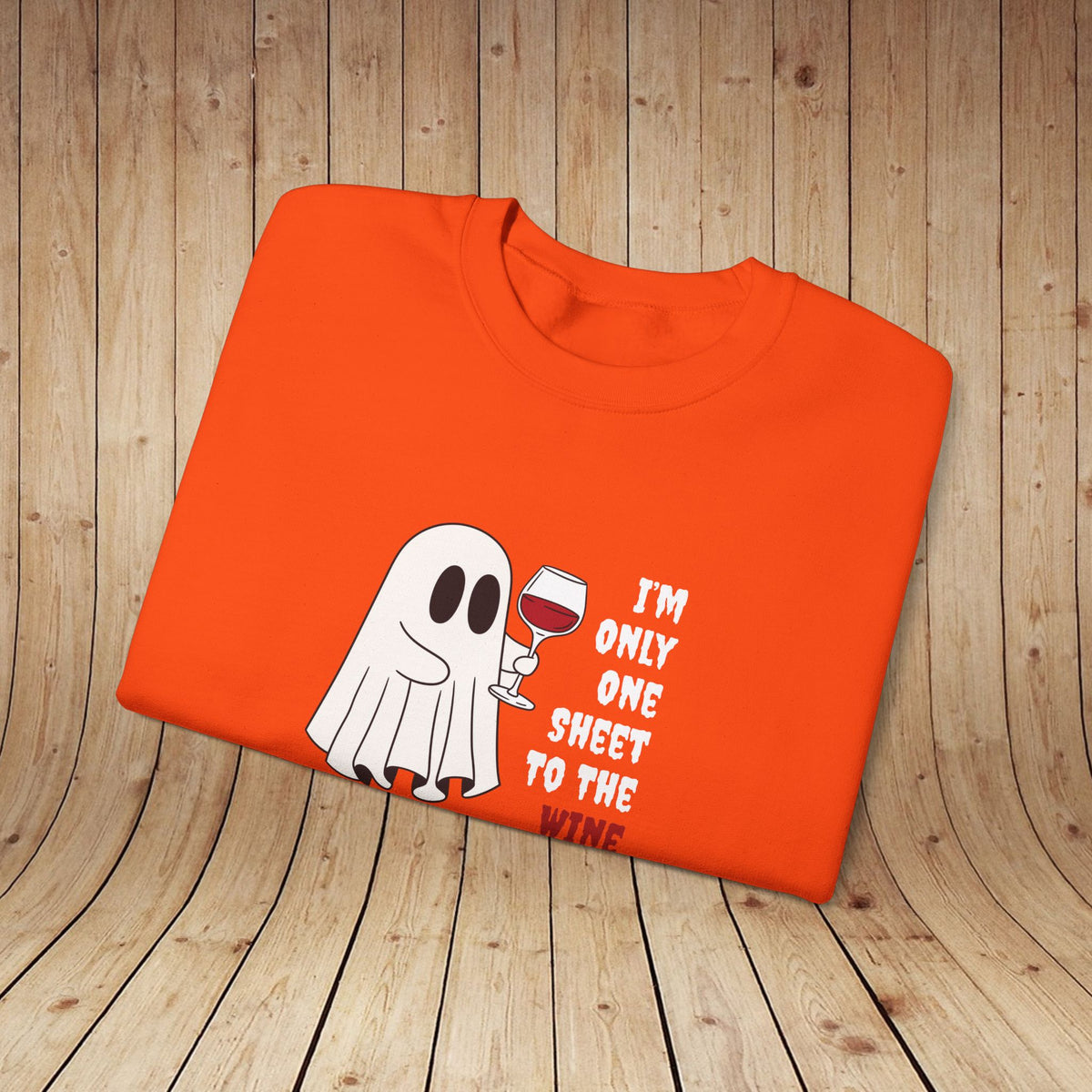 One Sheet To The Wine Sweatshirt