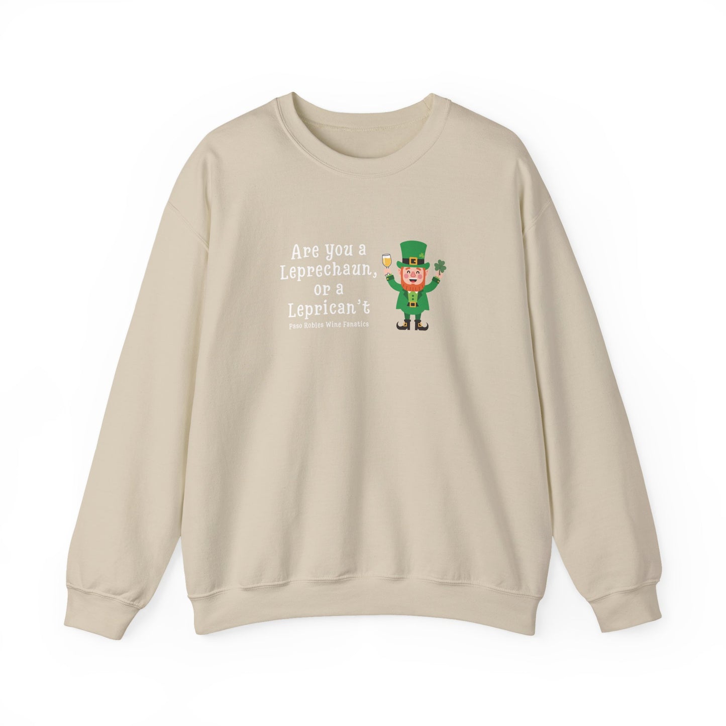 Are You A Leprechaun, Or A Leprecan't Sweatshirt