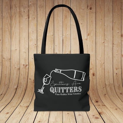 Spitters Are Quitters Wine Tote Bag
