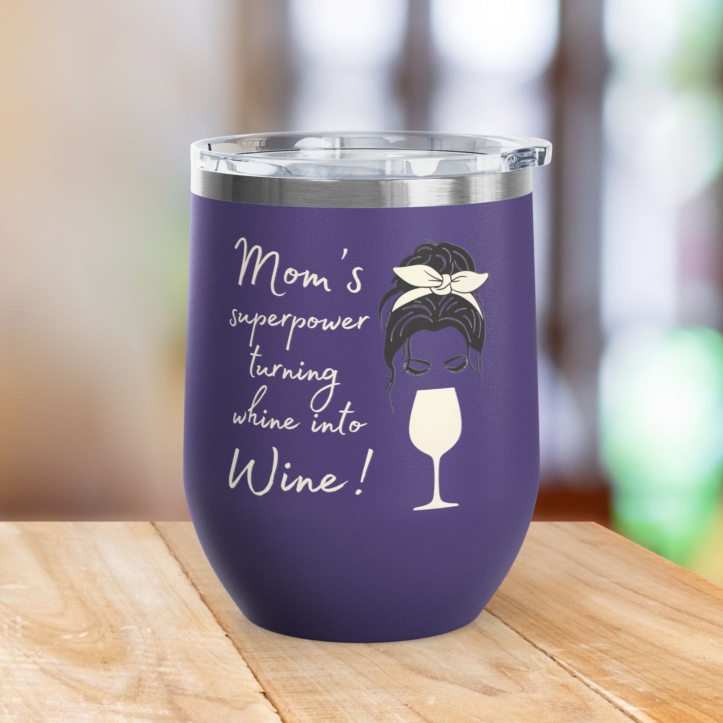 Mom's Superpower, turning whine into Wine! 12oz Wine Tumbler