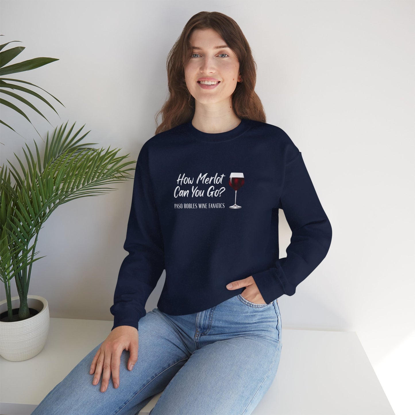 How Merlot Can You Go Sweatshirt