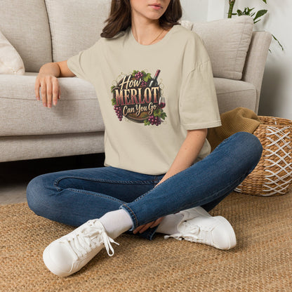 How Merlot Can You Go Crewneck T-Shirt