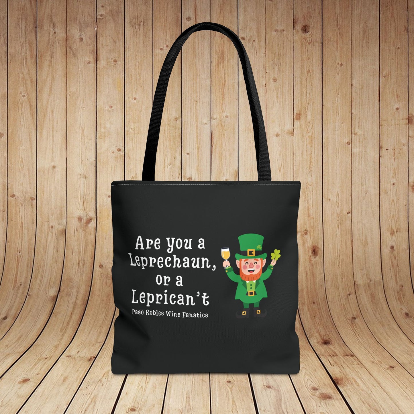 Are You A Leprechaun, Or A Leprecan't Tote Bag