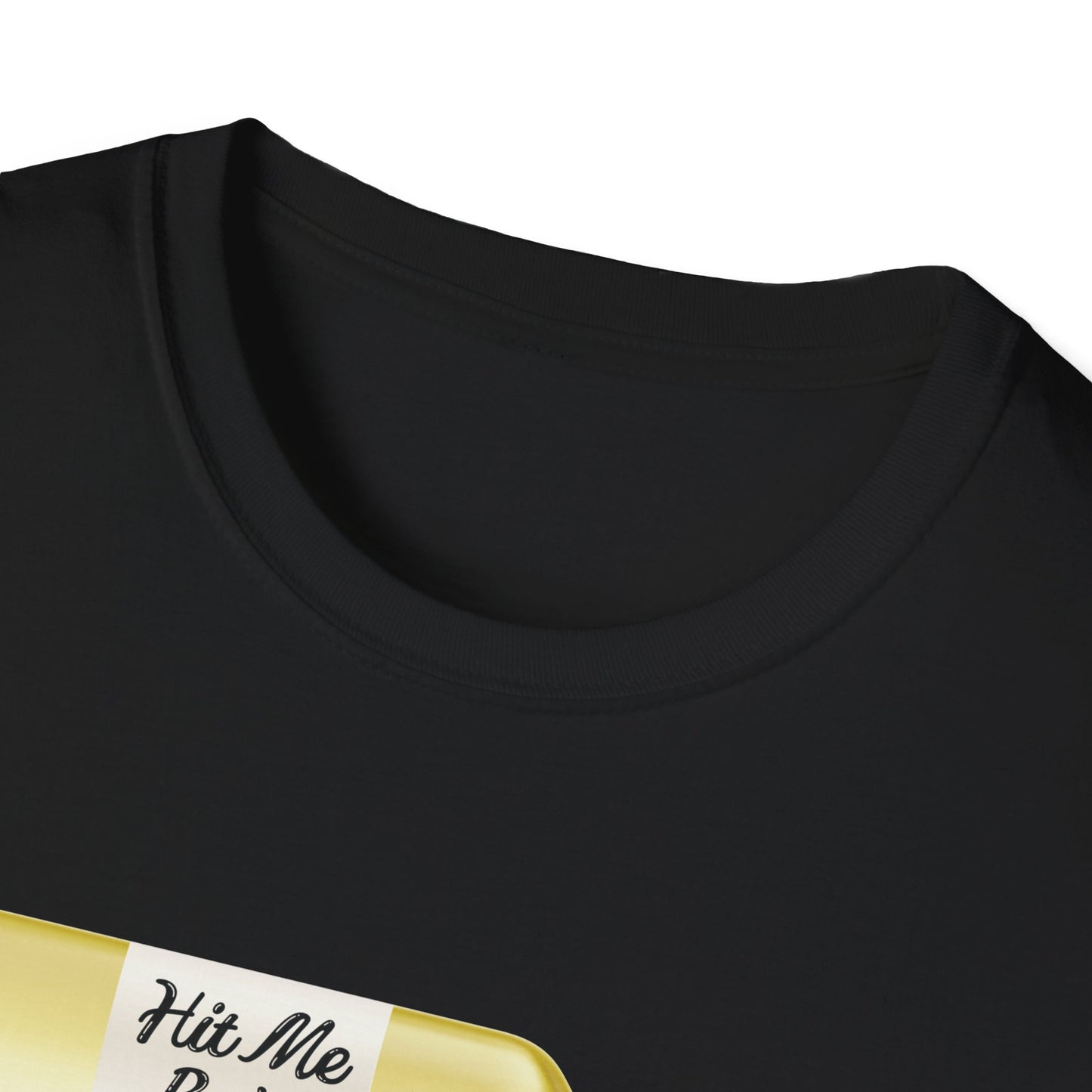 Hit Me Baby One More Wine Unisex Softstyle T-Shirt