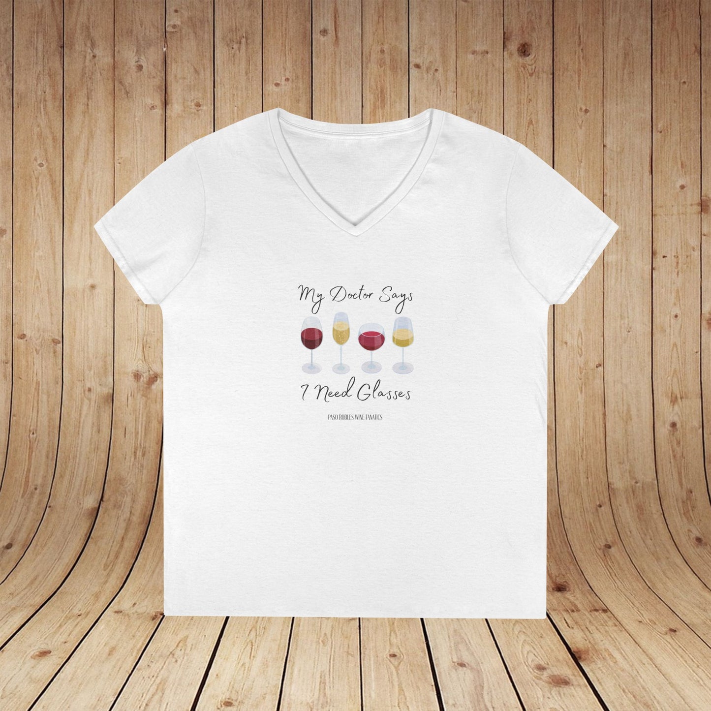 My Doctor Says I Need Glasses Ladies V-Neck  Tee