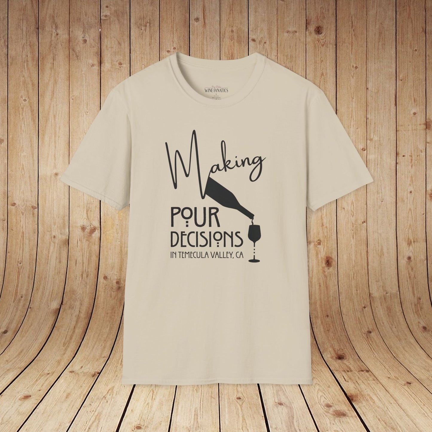 Temecula Valley - Making Pour Decisions Unisex Softstyle Tee