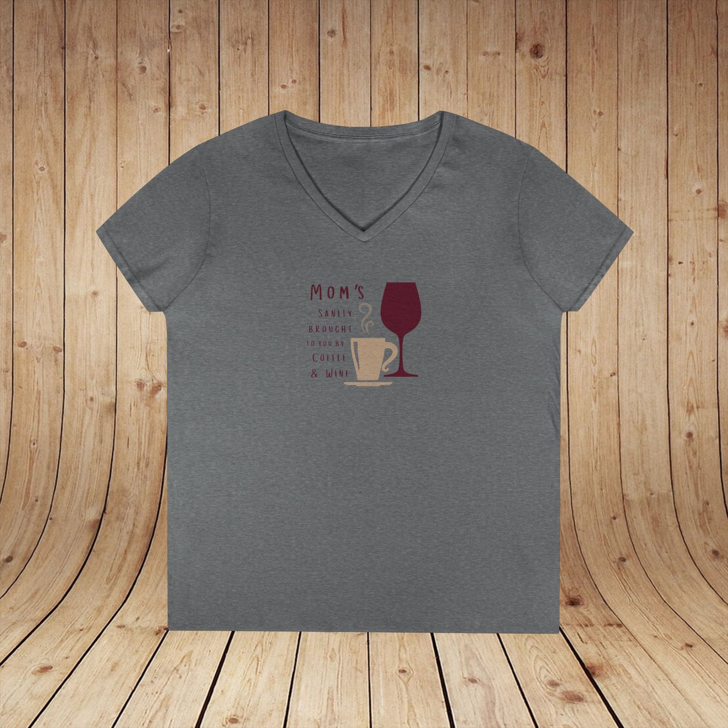 Mom's sanity brought to you by Coffee & Wine Ladies V-Neck Tee