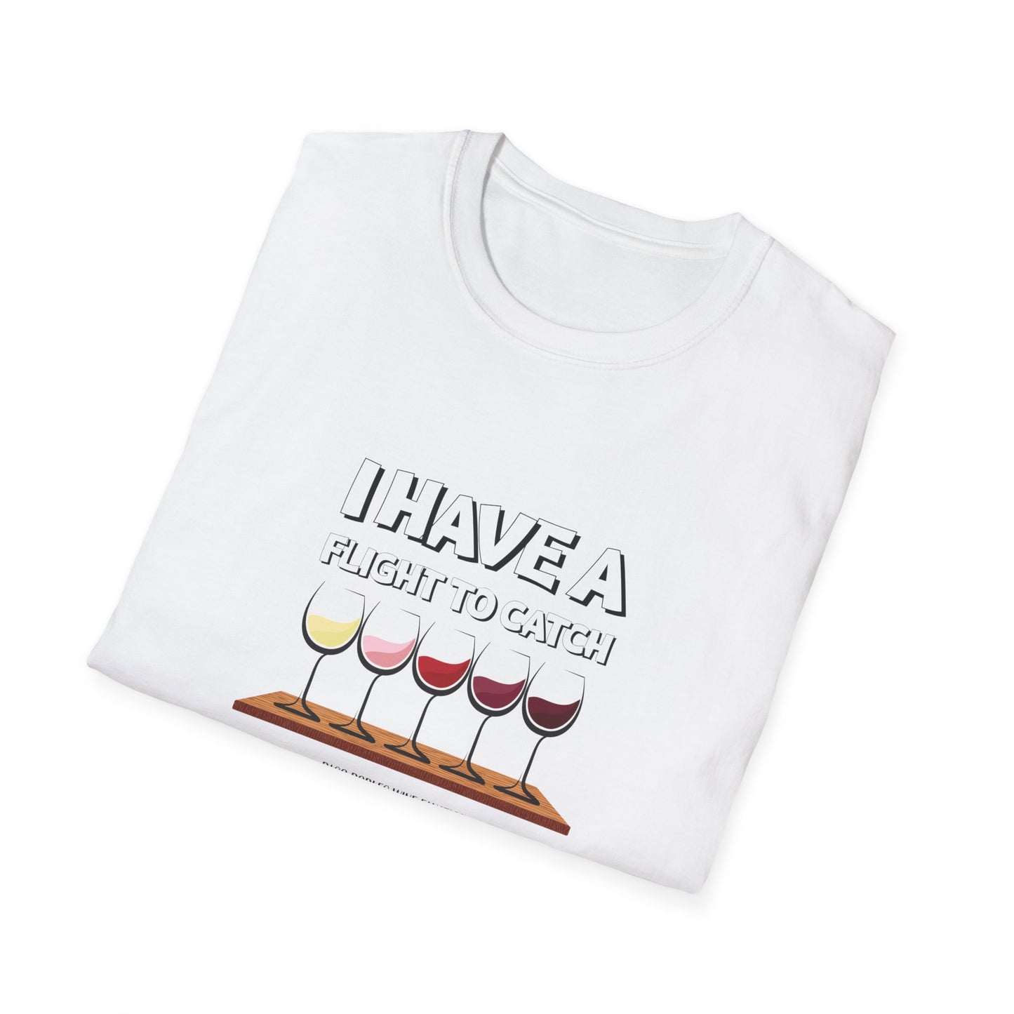 I Have A Flight To Catch Unisex Softstyle T-Shirt