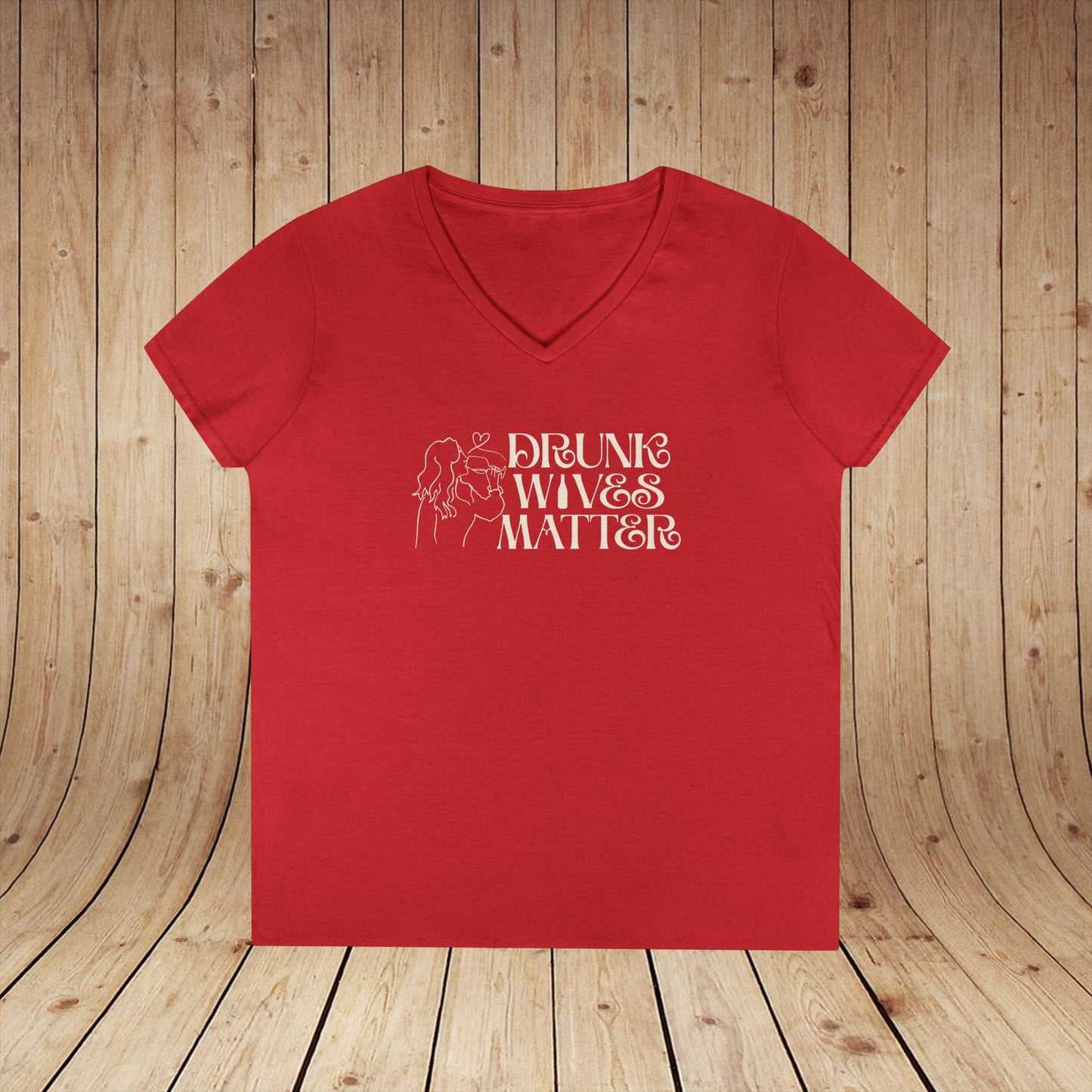 Drunk Wives Matter Ladies V-Neck Tee
