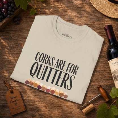 Corks Are For Quitters Crewneck Tee