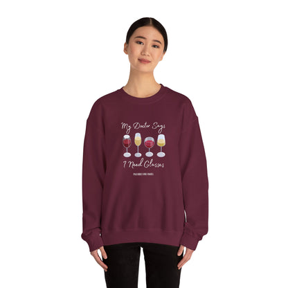 My Doctor Says I Need Glasses Sweatshirt