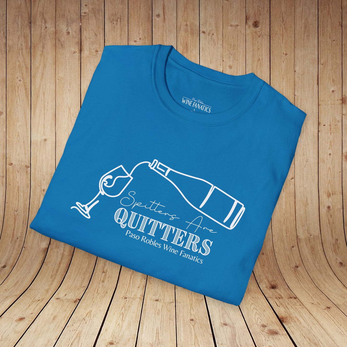 Spitters Are Quitters wine Unisex Softstyle T-Shirt