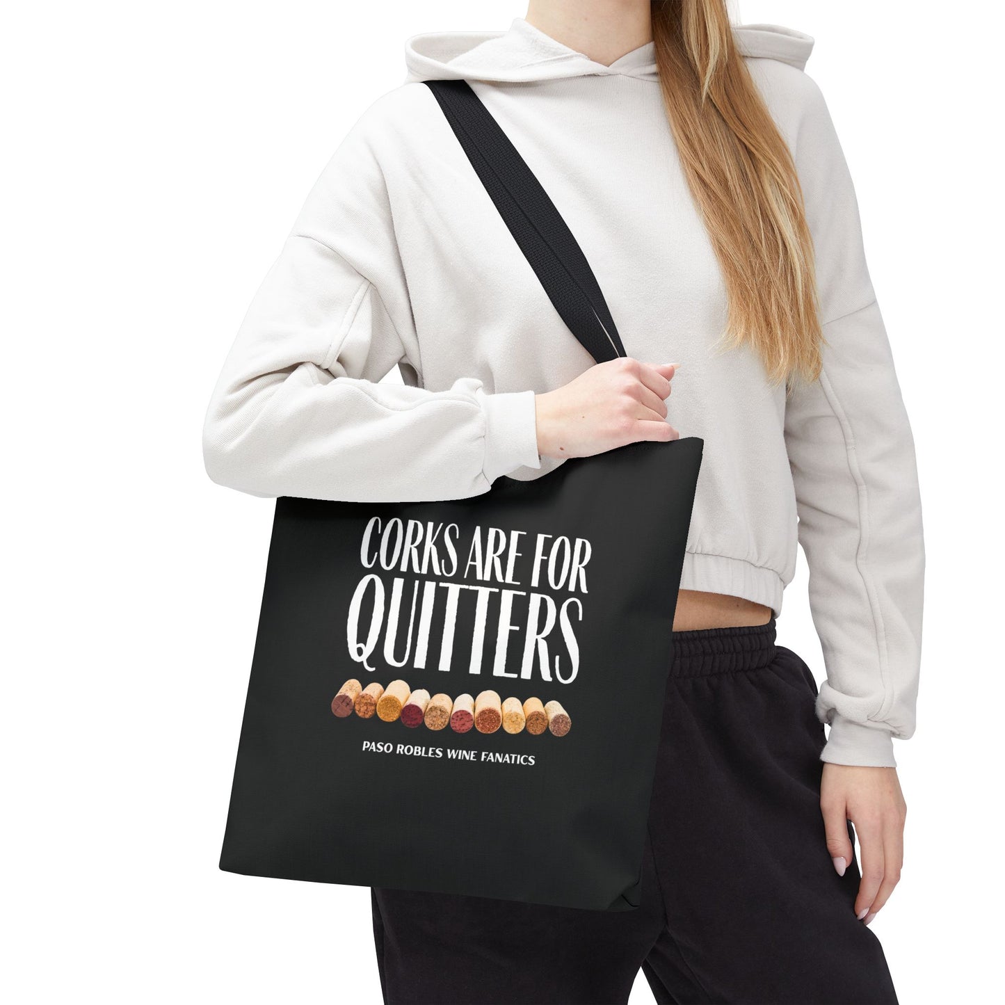 Corks Are For Quitters Tote Bag