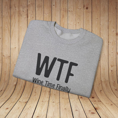 WTF Wine Tasting Finally Sweatshirt