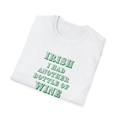 IRISH I Had Another Bottle of Wine Unisex Softstyle T-Shirt