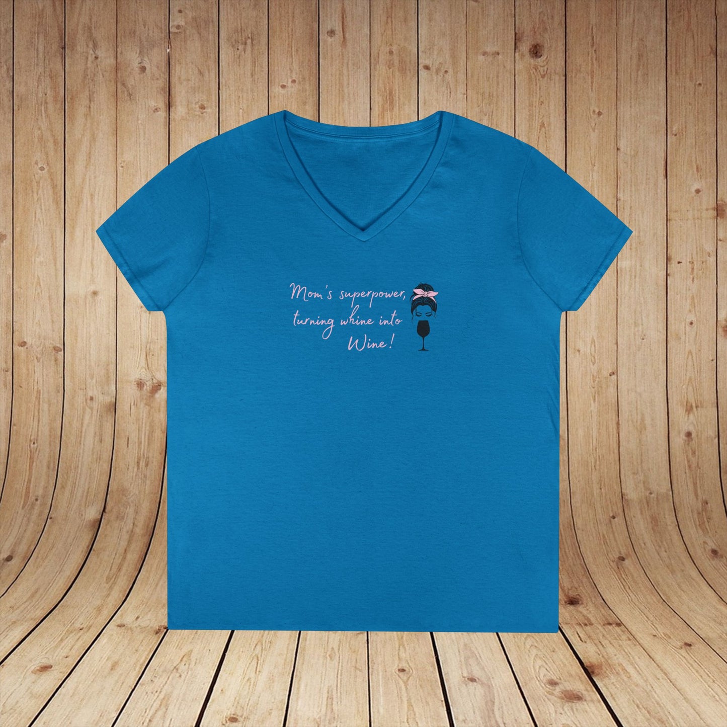 Mom's superpower, turning whine into Wine! Ladies V-Neck Tee