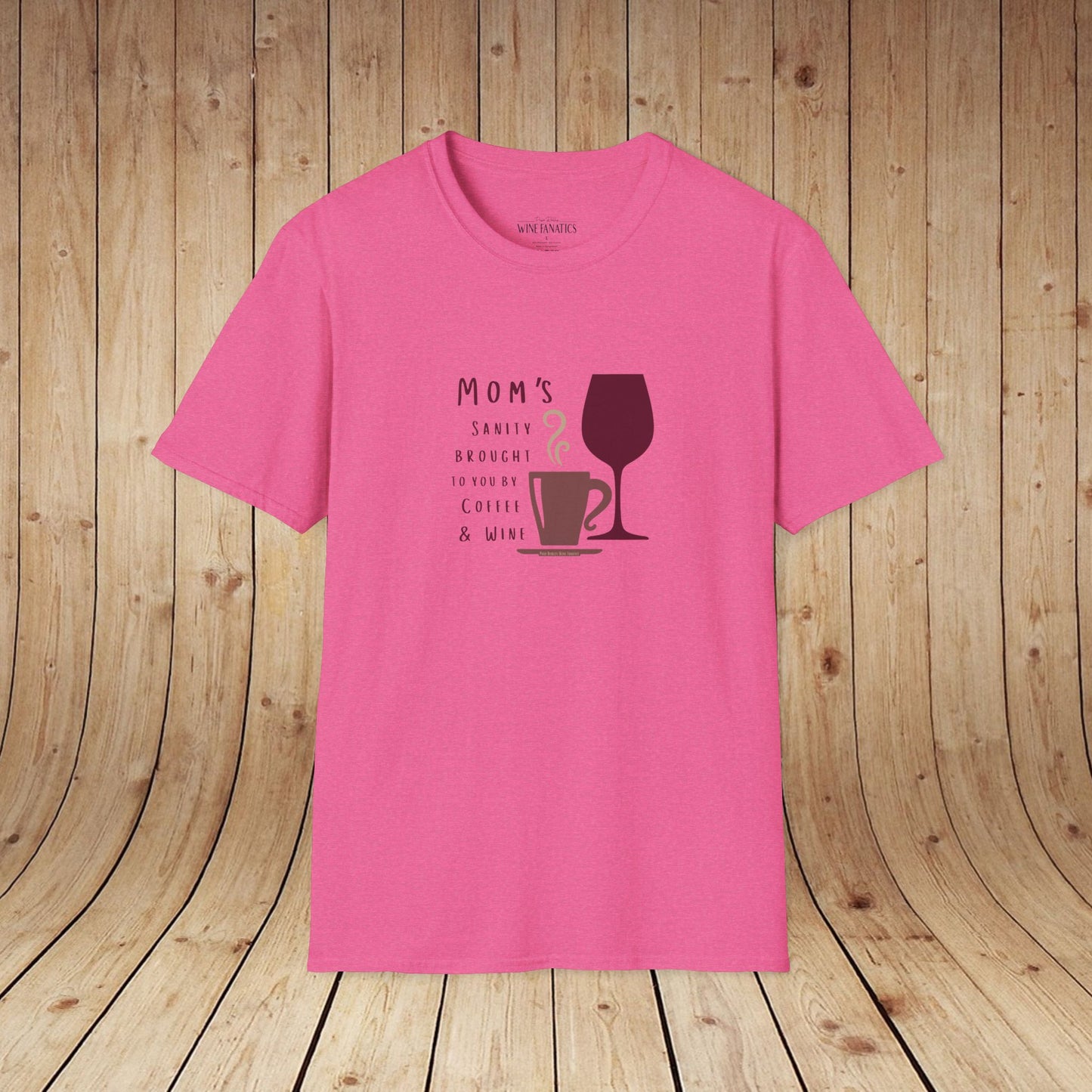 Mom's sanity brought to you by Coffee & Wine Personalized Tee