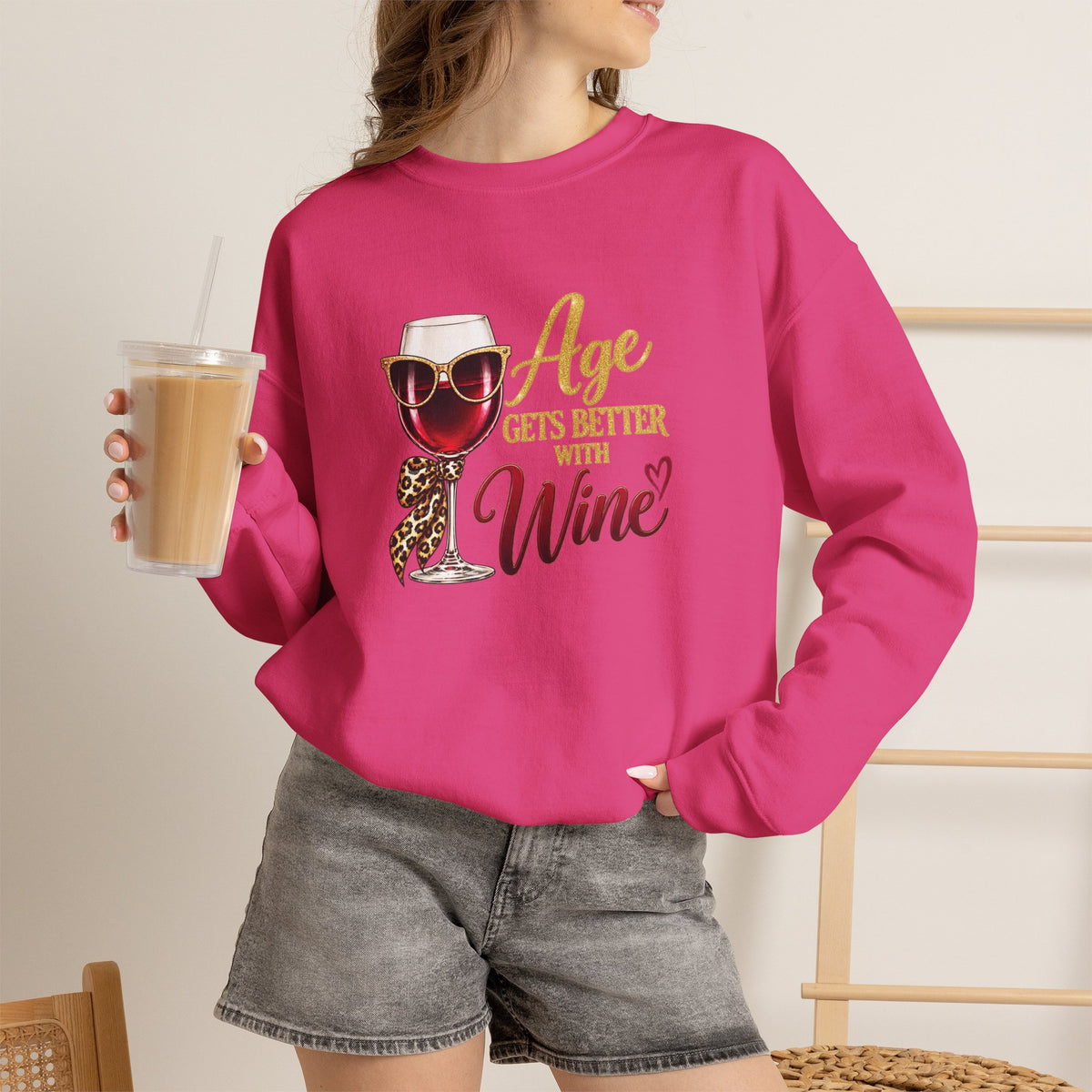 Age Gets Better With Wine Sweatshirt
