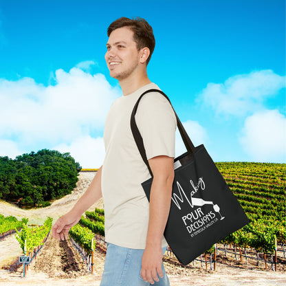 Making Pour Decisions in Temecula Valley, CA Tote Bag