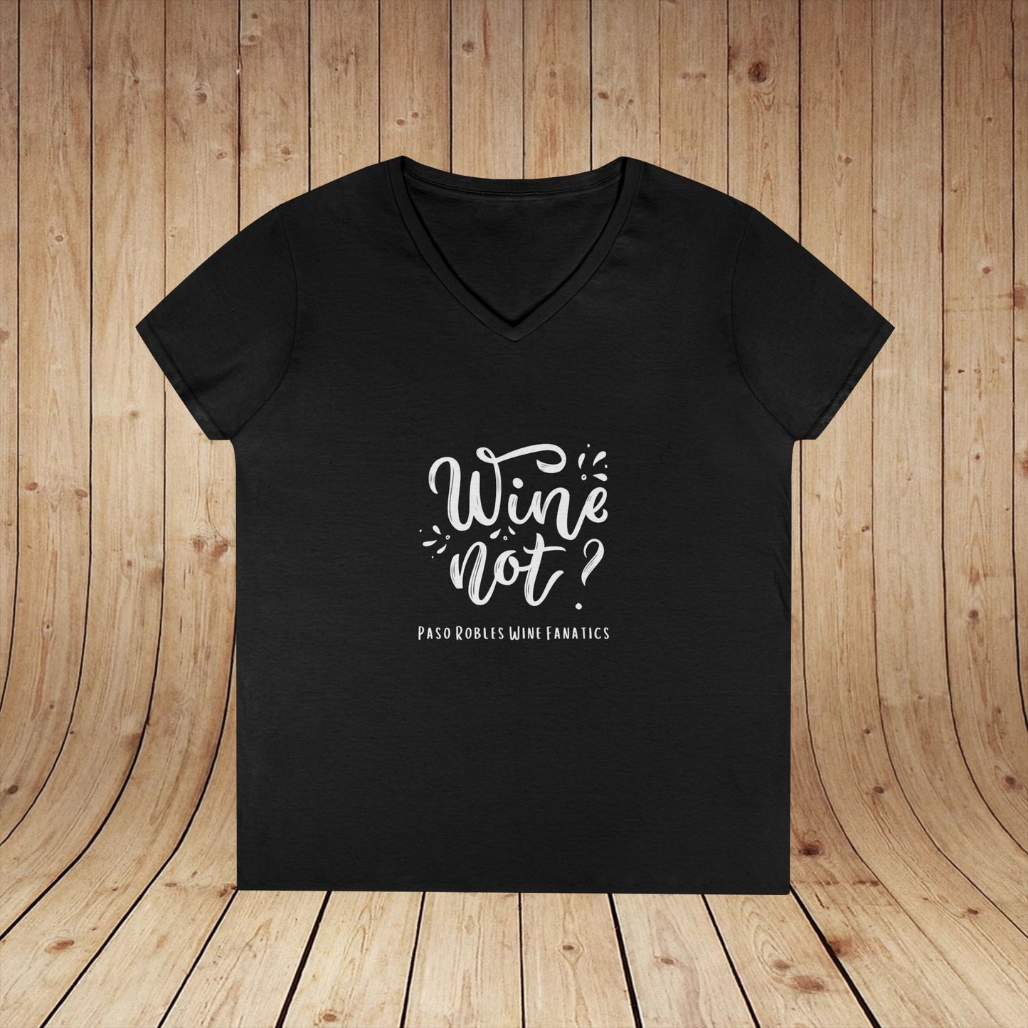 Wine Not? Ladies V-Neck Tee