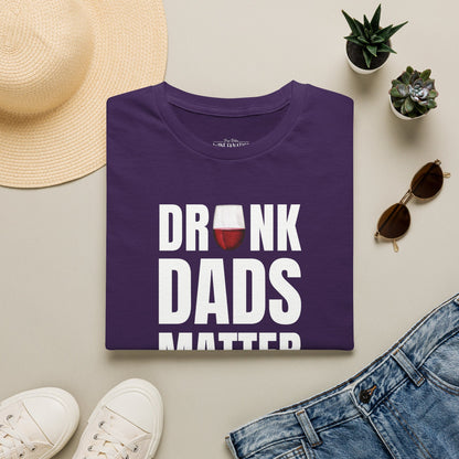 Drunk Dads Matter Crew Neck T-Shirt