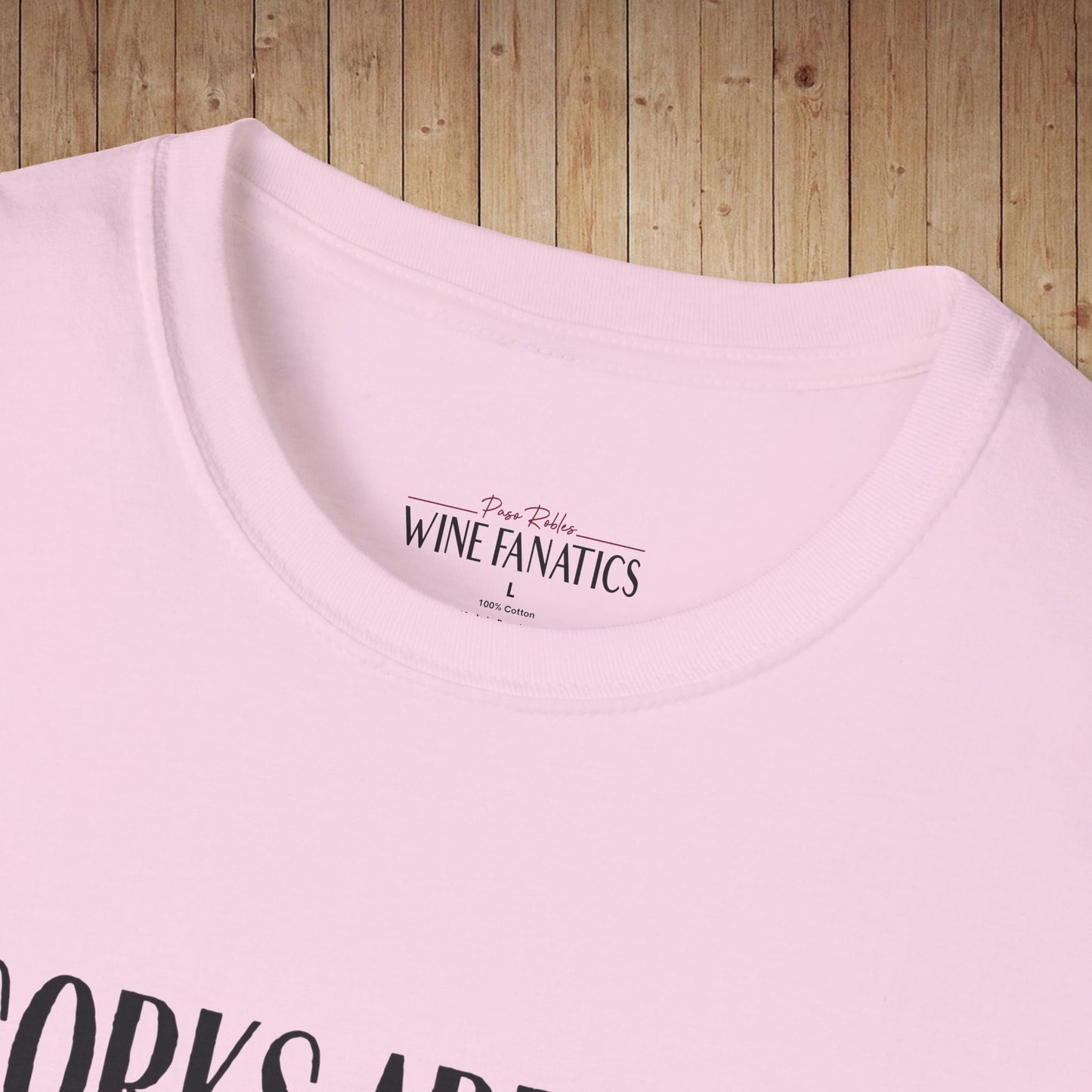 Corks Are For Quitters Unisex Softstyle T-Shirt