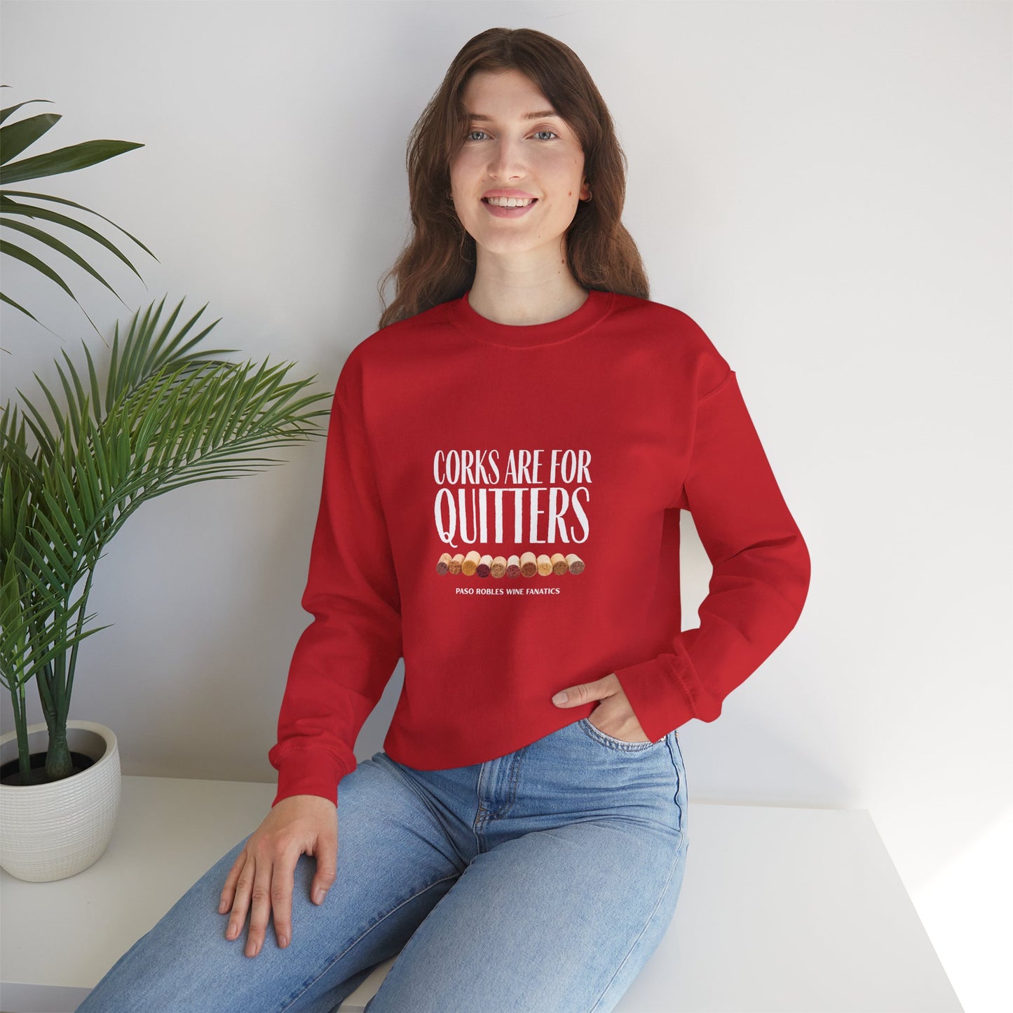 Corks Are For Quitters Sweatshirt