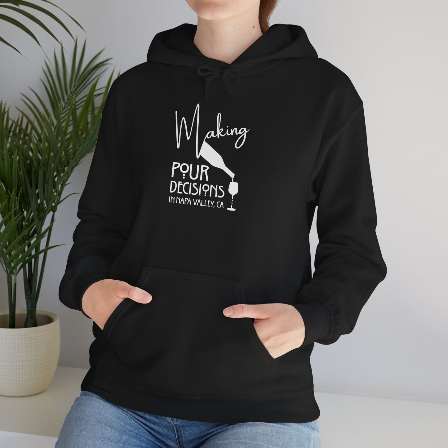 Making Pour Decisions in Napa Valley, CA Hoodie