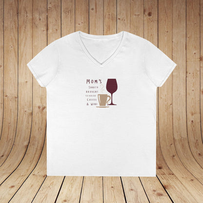 Mom's sanity brought to you by Coffee & Wine Ladies V-Neck Tee