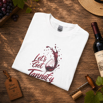 Let's Get Tannat-y Long Sleeve T-Shirt