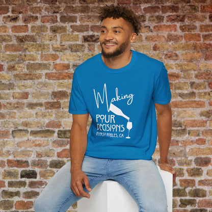 Paso Robles - Making Pour Decisions Crewneck Tee