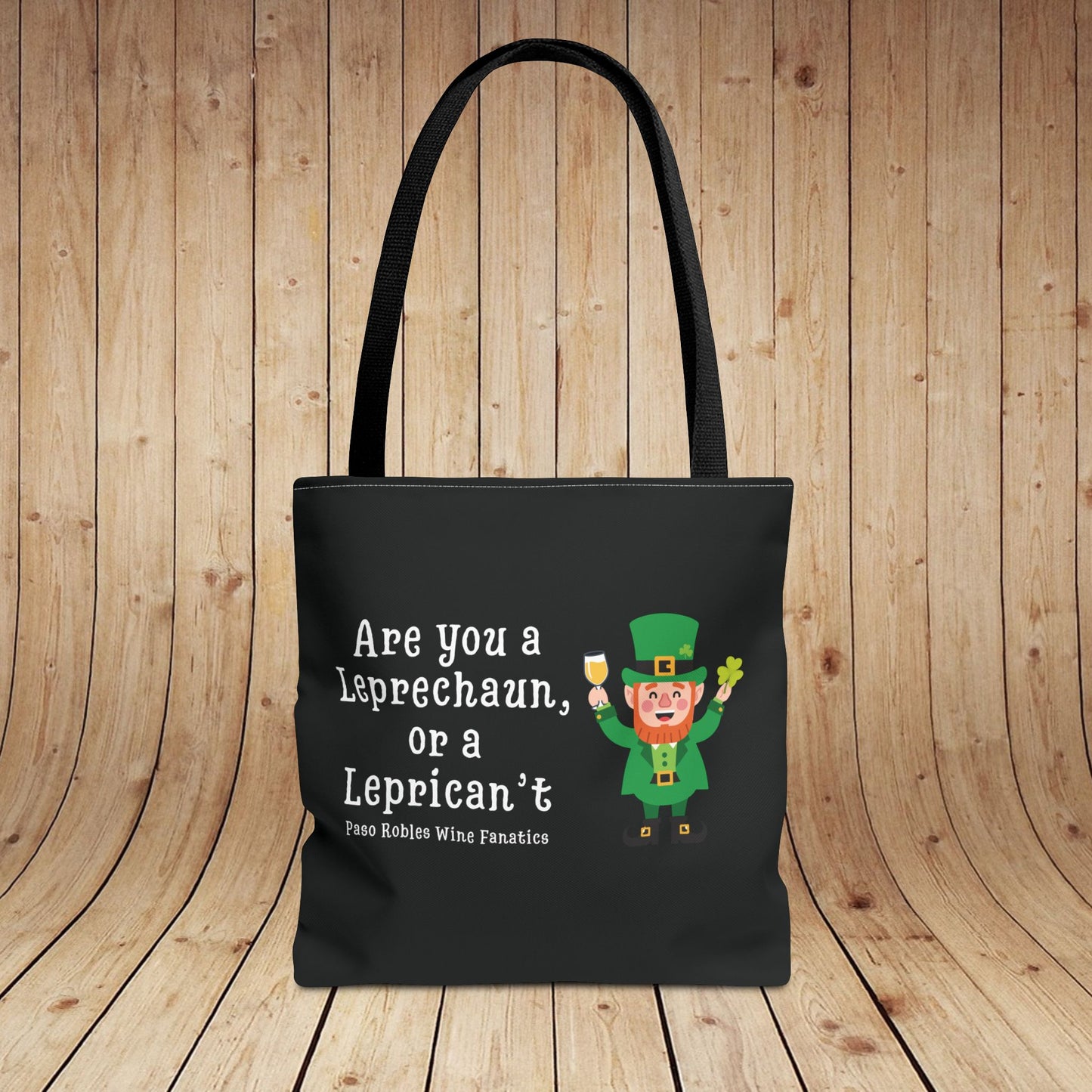 Are You A Leprechaun, Or A Leprecan't Tote Bag