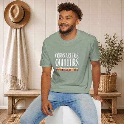 Corks Are For Quitters Crewneck Tee