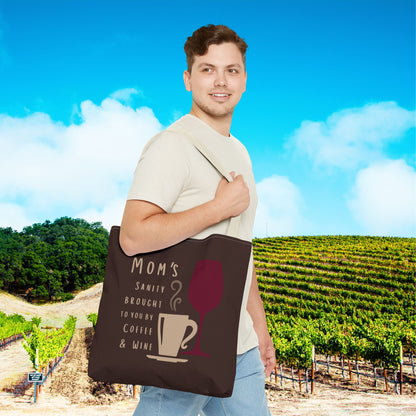 Mom's sanity brought to you by Coffee & Wine tote bag
