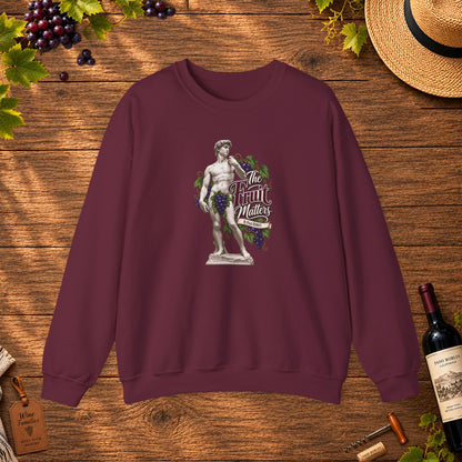 The Fruit Matters In Paso Robles Sweatshirt