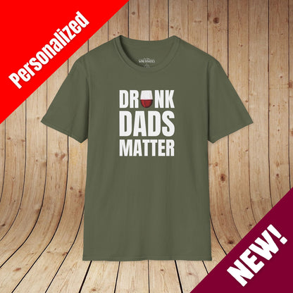 Drunk Dads Matter T-Shirt